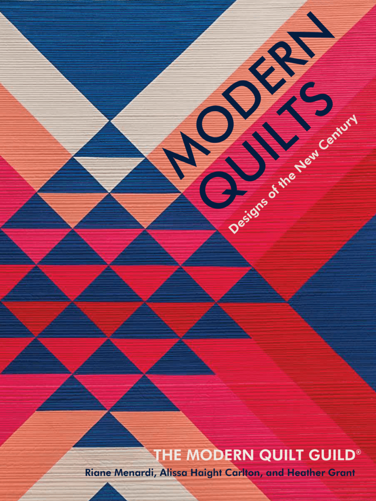 Modern Quilts: Designs of the New Century, 2017